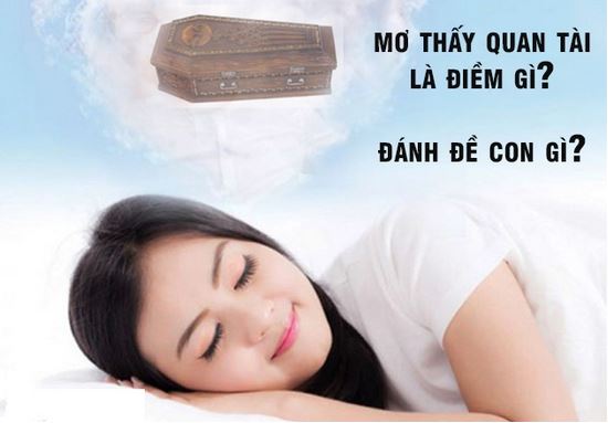 Mơ Thấy Quan Tài - Giải Mã Ý Nghĩa Và Lời Khuyên Từ Stores 2 Mơ thấy quan tài là điềm gì? Giải mã từ góc nhìn tâm linh và khoa học